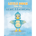 Little Duck with the Blue Feathers - Paperback