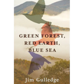Green Forest, Red Earth, Blue Sea - Paperback