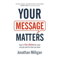 Your Message Matters - Hardcover