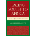 Facing South to Africa: Toward an Afrocentric Critical Orientation - Paperback