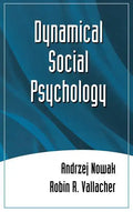 Dynamical Social Psychology - Hardcover