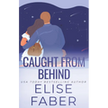 Caught from Behind - Paperback