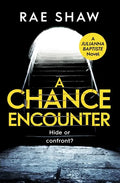 A Chance Encounter: Hide or confront? - Paperback