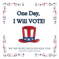 One Day, I Will Vote - Hardcover