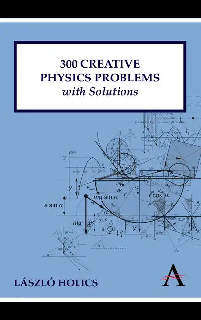 300 Creative Physics Problems with Solutions - Paperback