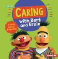 Caring with Bert and Ernie: A Book about Empathy - Paperback