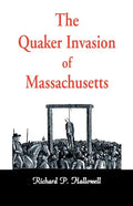 The Quaker Invasion of Massachusetts - Paperback