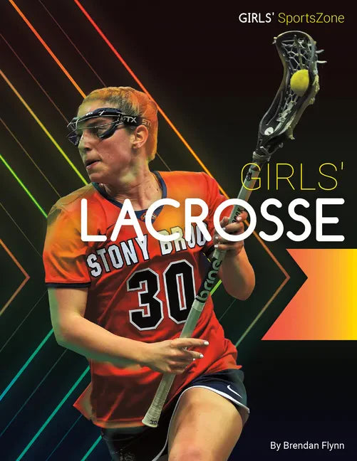 Girls' Lacrosse - Library Binding