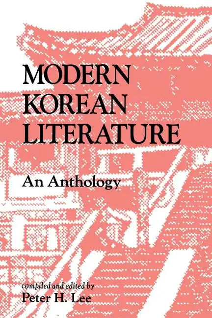 Modern Korean Literature: An Anthology - Paperback