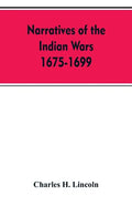 Narratives Of The Indian Wars 1675-1699 - Paperback