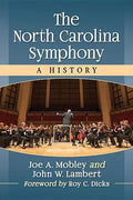 The North Carolina Symphony: A History - Paperback