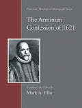 The Arminian Confession of 1621 - Hardcover