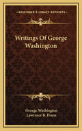 Writings of George Washington - Hardcover
