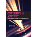 Convergence as Adaptivity: Understanding Policymaking in an Era of Globalization - Paperback