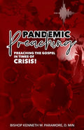 Pandemic Preaching: Preaching the Gospel in Times of Crisis - Paperback