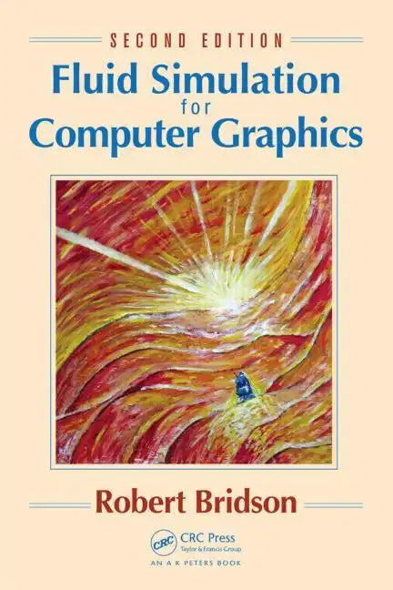 Fluid Simulation for Computer Graphics - Hardcover