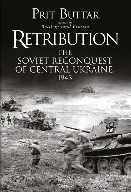 Retribution: The Soviet Reconquest of Central Ukraine, 1943 - Paperback