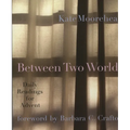 Between Two Worlds: Daily Readings for Advent - Paperback