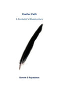 Feather Faith: A Cockatiel's Misadventure - Hardcover