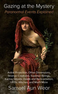 Gazing at the Mystery: Paranormal Events Explained - Paperback