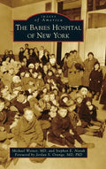 Babies Hospital of New York - Hardcover