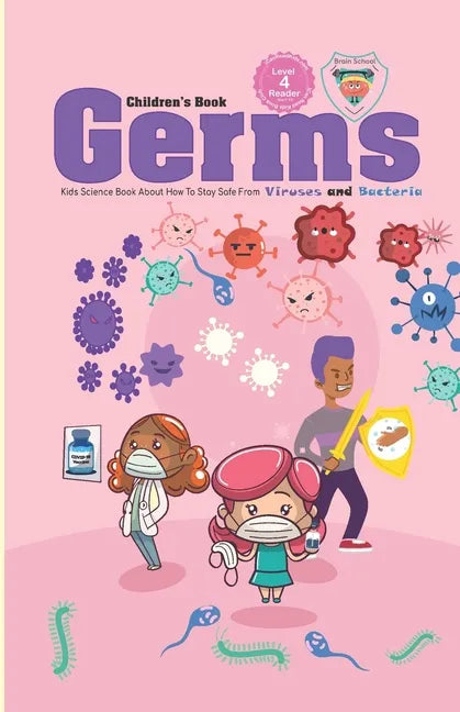 Germs Children's Book: Kids Science Book About How to stay safe from Germs Viruses and Bacteria - Paperback