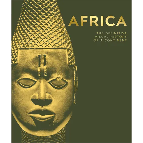 Africa: The Definitive Visual History of a Continent - Hardcover
