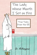 The Lady Whose Mouth I Set on Fire - Paperback