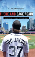 There and Back Again: Stories from a Combat Navy Corpsman - Hardcover