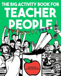 The Big Activity Book for Teacher People - Paperback