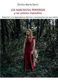 Los Narcisistas Perversos y las uniones imposibles - Paperback