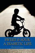 Sweet & Sour: A Diabetic Life - Paperback