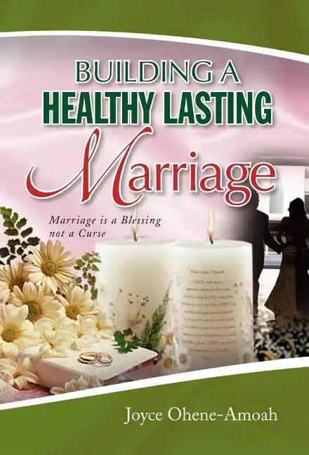 Building a Healthy Lasting Marriage - Hardcover
