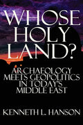 Whose Holy Land?: Archaeology Meets Geopolitics in Today's Middle East - Paperback