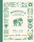 Bandoola: The Great Elephant Rescue - Hardcover