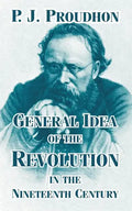 General Idea of the Revolution in the Nineteenth Century - Paperback