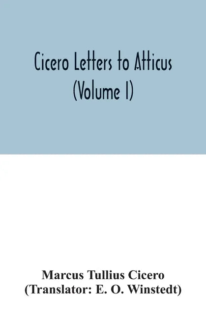 Cicero Letters to Atticus (Volume I) - Paperback