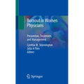 Burnout in Women Physicians: Prevention, Treatment, and Management - Paperback