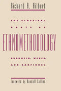 The Classical Roots of Ethnomethodology - Paperback
