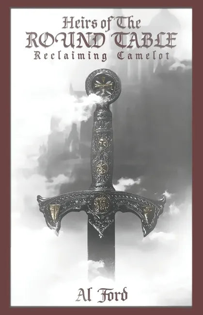 Heirs of the Round Table: Reclaiming Camelot - Paperback