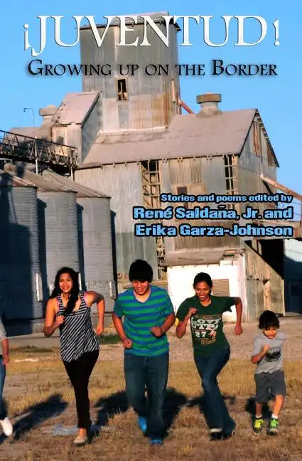 Juventud! Growing up on the Border: Stories and Poems - Paperback