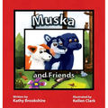 Muska and Friends - Hardcover