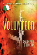 The Volunteer: A Former IRA Man's True Story - Paperback