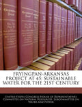 Fryingpan-Arkansas Project at 45: Sustainable Water for the 21st Century - Paperback