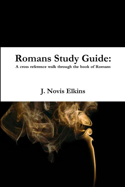 Romans Study Guide: a cross reference guide through Romans - Paperback