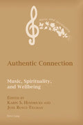 Authentic Connection: Music, Spirituality, and Wellbeing - Paperback