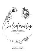 Solidarity: Finding solidarity in heartbreak, anxiety & depression - Paperback