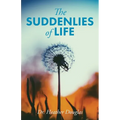 The Suddenlies of Life - Paperback