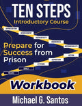 Ten Steps to Prepare for Success from Jail or Prison: Straight-A Guide Introductory Course - Paperback