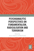 Psychoanalytic Perspectives on Fundamentalism, Radicalisation and Terrorism - Paperback